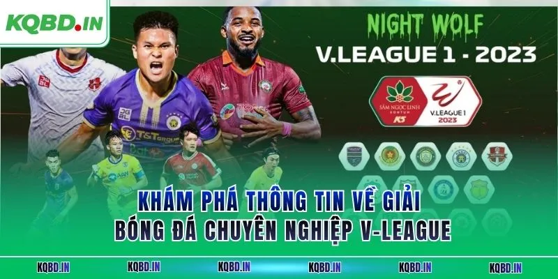 V-League 13 Khám phá thông tin về giải bóng đá chuyên nghiệp V-League