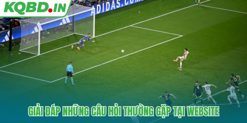 KQBD IN - Kết quả bóng đá trực tiếp mùa giải 2026/27 24/7 18 Chuyên mục giải đáp thắc mắc của người dùng khi truy cập