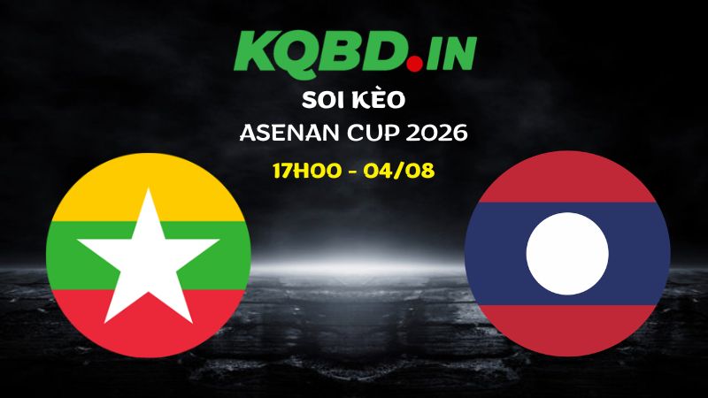 Nhận định Myanmar vs Lào ngày 04/08/2026 | ASEAN Cup 2026 3 Nhận định Myanmar vs Lào ngày 04/08/2026 | ASEAN Cup 2026